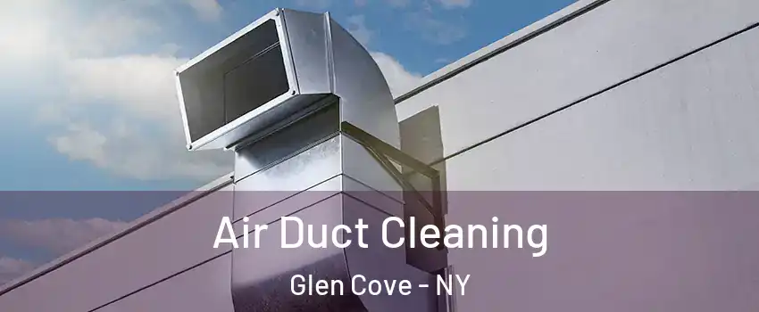  Air Duct Cleaning Glen Cove - NY