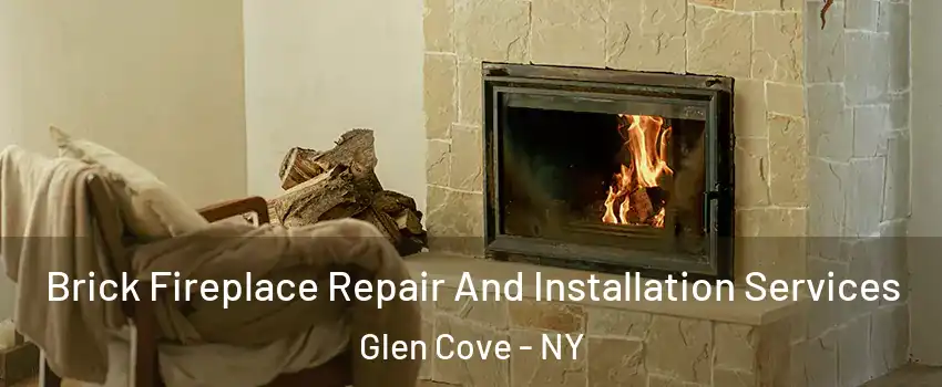  Brick Fireplace Repair And Installation Services Glen Cove - NY