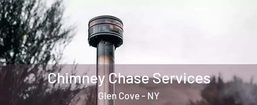  Chimney Chase Services Glen Cove - NY