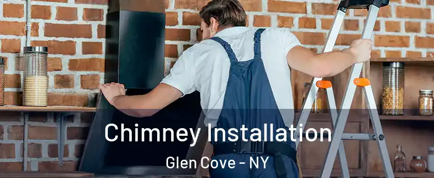  Chimney Installation Glen Cove - NY