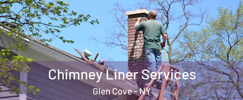  Chimney Liner Services Glen Cove - NY