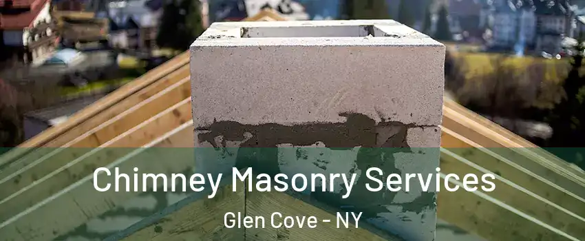  Chimney Masonry Services Glen Cove - NY