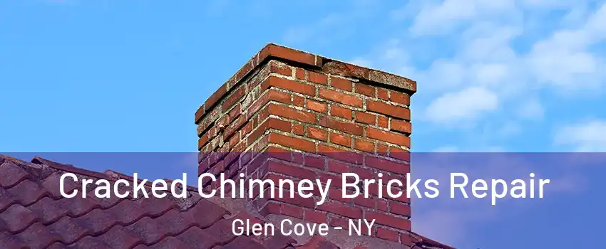  Cracked Chimney Bricks Repair Glen Cove - NY