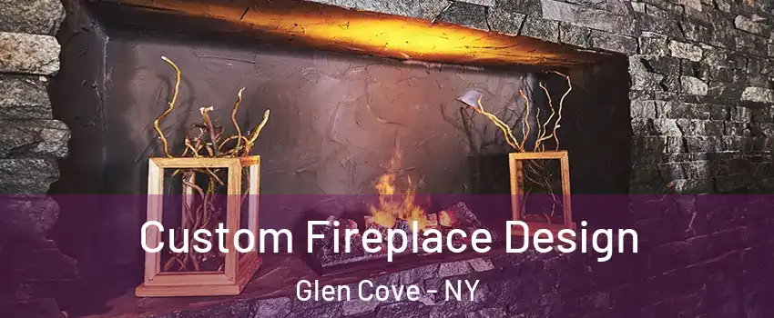  Custom Fireplace Design Glen Cove - NY
