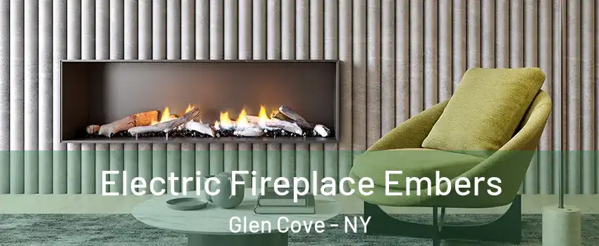  Electric Fireplace Embers Glen Cove - NY