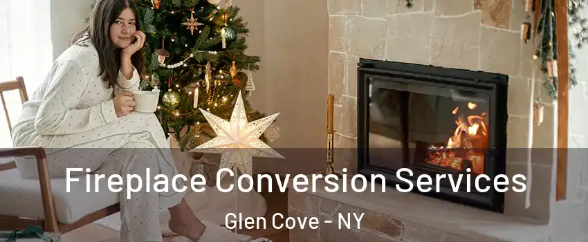  Fireplace Conversion Services Glen Cove - NY