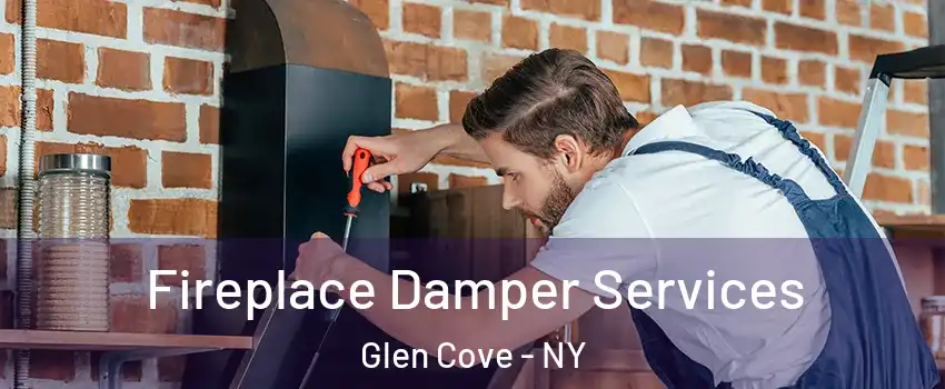  Fireplace Damper Services Glen Cove - NY
