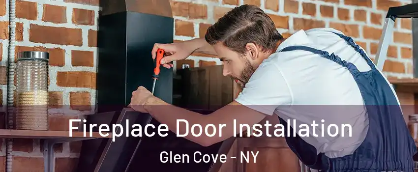  Fireplace Door Installation Glen Cove - NY