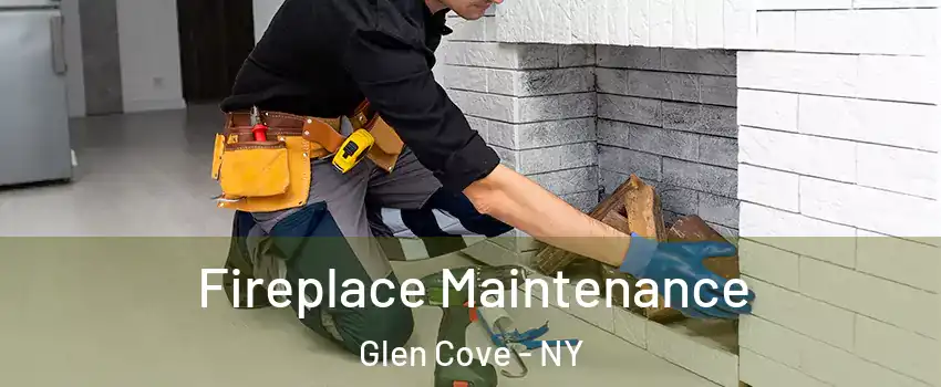  Fireplace Maintenance Glen Cove - NY