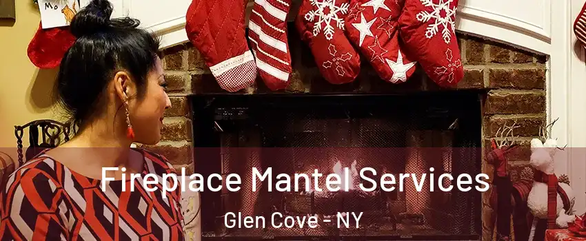  Fireplace Mantel Services Glen Cove - NY