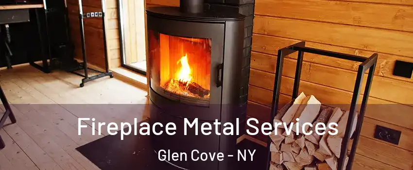  Fireplace Metal Services Glen Cove - NY