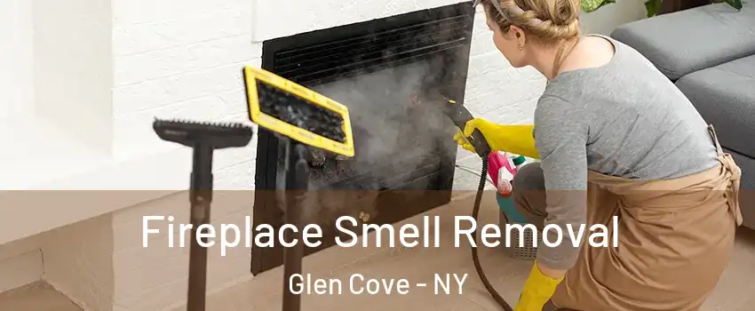  Fireplace Smell Removal Glen Cove - NY
