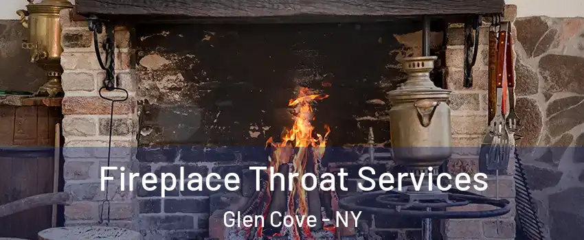  Fireplace Throat Services Glen Cove - NY