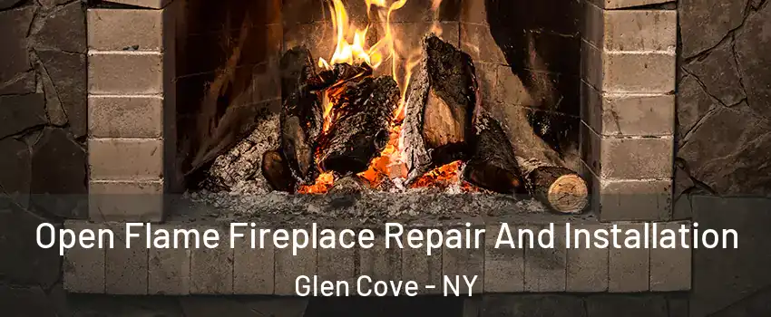  Open Flame Fireplace Repair And Installation Glen Cove - NY