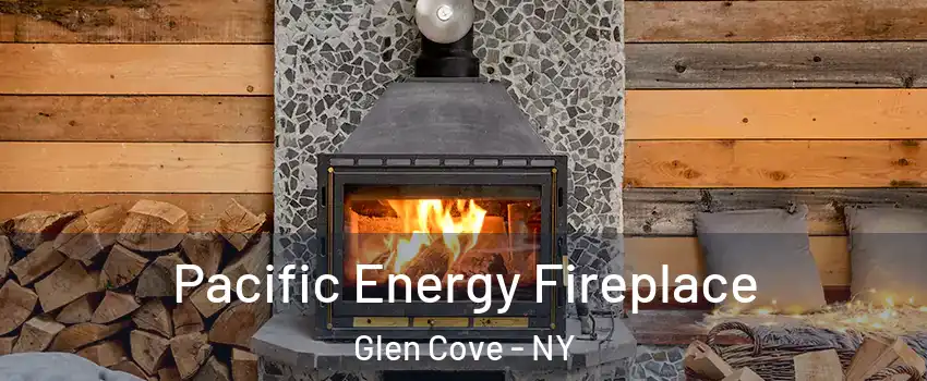  Pacific Energy Fireplace Glen Cove - NY