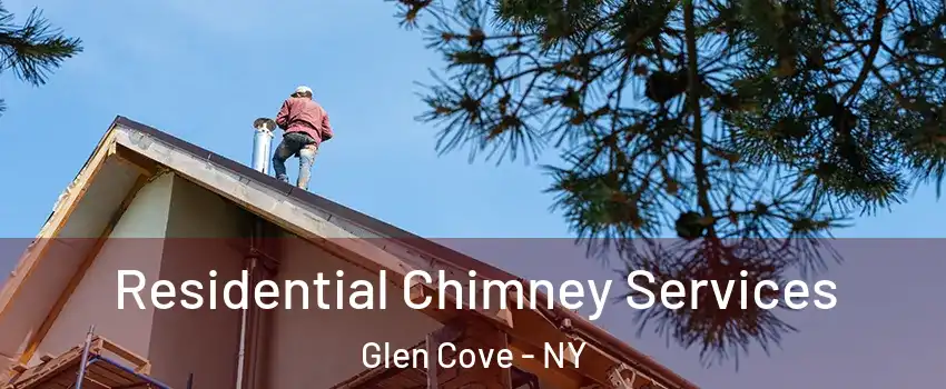  Residential Chimney Services Glen Cove - NY
