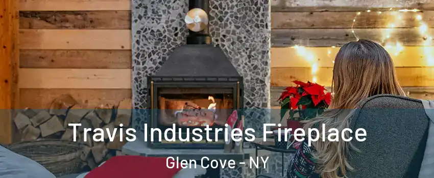  Travis Industries Fireplace Glen Cove - NY