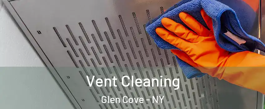  Vent Cleaning Glen Cove - NY